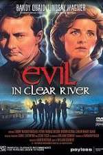 Watch Evil in Clear River Movie25