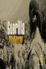 Watch Guerilla Gold Rush Movie25