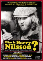 Watch Who Is Harry Nilsson (And Why Is Everybody Talkin\' About Him?) Movie25