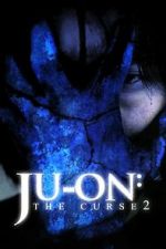 Watch Ju-on: The Curse 2 Movie25