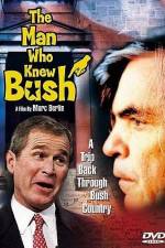 Watch The Man Who Knew Bush Movie25