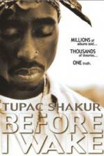 Watch Tupac Shakur Before I Wake Movie25