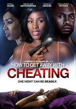 Watch How to Get Away with Cheating Movie25