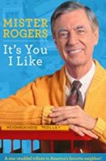Watch Mister Rogers: It\'s You I Like Movie25