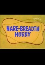 Watch Hare-Breadth Hurry Movie25