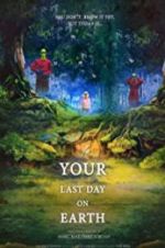 Watch Your last day on earth Movie25