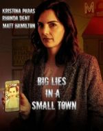 Watch Big Lies in a Small Town Movie25