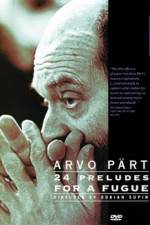 Watch Arvo Part: 24 Preludes for a Fugue Movie25