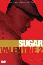 Watch Sugar Valentine 2 Movie25