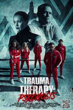 Watch Trauma Therapy: Psychosis Movie25