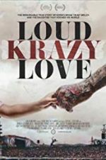 Watch Loud Krazy Love Movie25