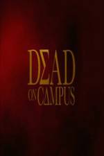 Watch Dead on Campus Movie25