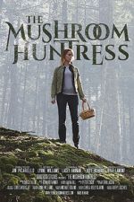 Watch The Mushroom Huntress (Short 2020) Movie25