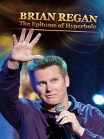 Brian Regan: The Epitome of Hyperbole (TV Special 2008) movie25