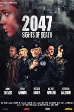 Watch 2047 - Sights of Death Movie25