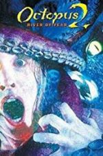 Watch Octopus 2: River of Fear Movie25
