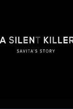 Watch A Silent Killer Savita's Story Movie25