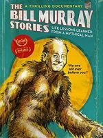 Watch The Bill Murray Stories: Life Lessons Learned from a Mythical Man Movie25