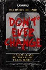 Watch Dont Ever Change Movie25