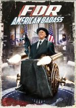 Watch FDR: American Badass! Movie25