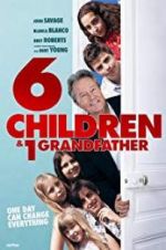 Watch 6 Children & 1 Grandfather Movie25