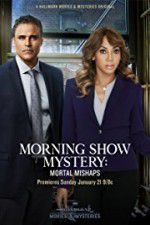 Watch Morning Show Mystery: Mortal Mishaps Movie25