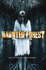 Watch Haunted Forest Movie25
