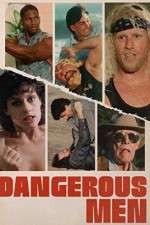 Watch Dangerous Men Movie25