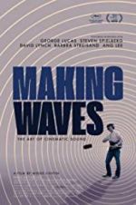 Watch Making Waves: The Art of Cinematic Sound Movie25
