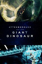 Watch Attenborough and the Giant Dinosaur Movie25