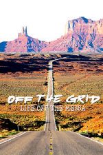 Watch Off the Grid: Life on the Mesa Movie25