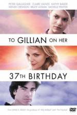 Watch To Gillian on Her 37th Birthday Movie25