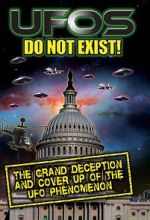 Watch UFO\'s Do Not Exist! The Grand Deception and Cover-Up of the UFO Phenomenon Movie25