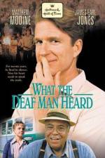 Watch What the Deaf Man Heard Movie25