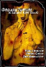 Watch Orgasm Torture in Satan\'s Rape Clinic Movie25