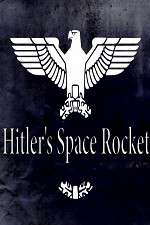Watch Hitlers Space Rocket Movie25