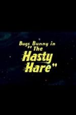 Watch The Hasty Hare Movie25