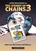 Watch The Weight of Chains 3 Movie25