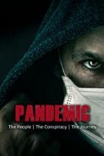 Watch Pandemic: the people, the conspiracy, the journey Movie25