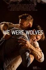 Watch We Were Wolves Movie25