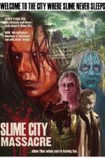 Watch Slime City Massacre Movie25