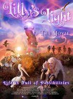 Watch Lilly\'s Light: The Movie Movie25