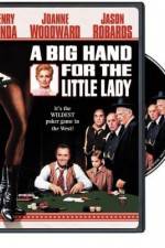 Watch A Big Hand for the Little Lady Movie25