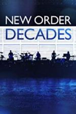 Watch New Order: Decades Movie25