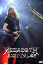 Watch Megadeth Blood in the Water Live in San Diego Movie25