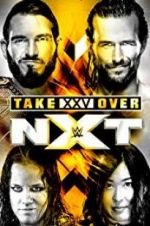 Watch NXT TakeOver: XXV Movie25