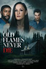 Watch Old Flames Never Die Movie25