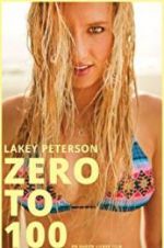Watch Lakey Peterson: Zero to 100 Movie25
