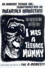 Watch I Was a Teenage Mummy Movie25