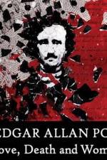 Watch Edgar Allan Poe Love Death and Women Movie25